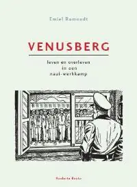 Lage Kosten Venusberg - Leven en overleven in een Nazi-werkkamp - EMIEL RAMOUDT