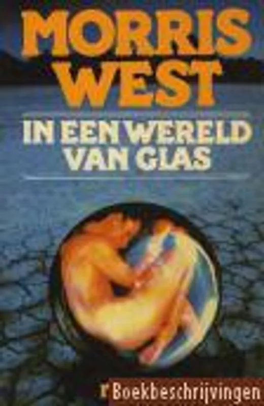 Must-Have In een wereld van glas - Morris West