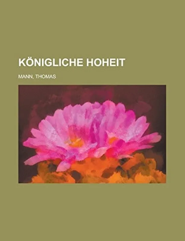 Lage Kosten Königliche Hoheit (German Edition) - Thomas Mann