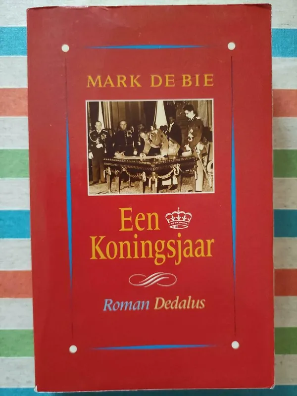 Een koningsjaar - Mark De Bie Express Levering