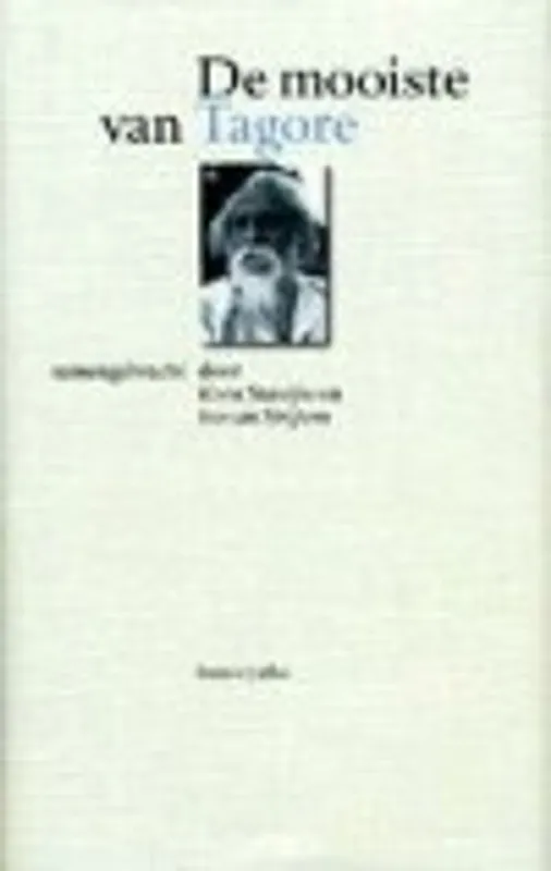 De mooiste van Rabindranath Tagore - Rabindranath Tagore Gereduceerde Prijs