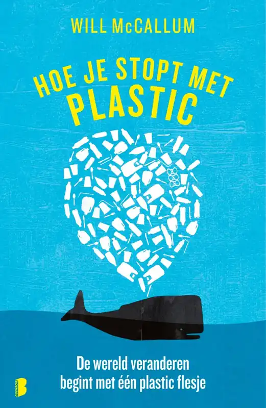 Bestel Nu Hoe je stopt met plastic - Will McCallum