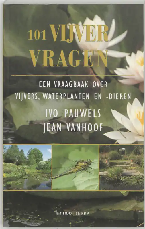Nieuw 101 vijvervragen - Ivo Pauwels; Jean Vanhoof