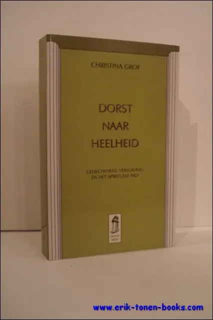 Beperkte Voorraad Dorst naar heelheid - C. Grof