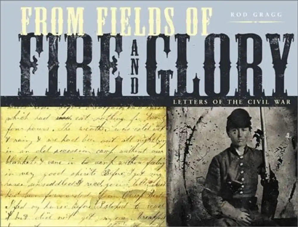 Superprijs From Fields of Fire and Glory: Letters of the Civil War - Rod Gragg