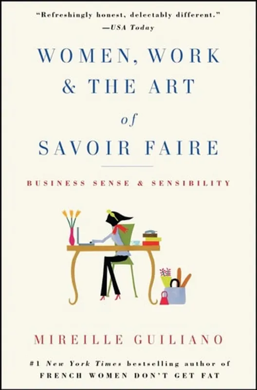 Women, Work & the Art of Savoir Faire - Mireille Guiliano Beperkt Aanbod