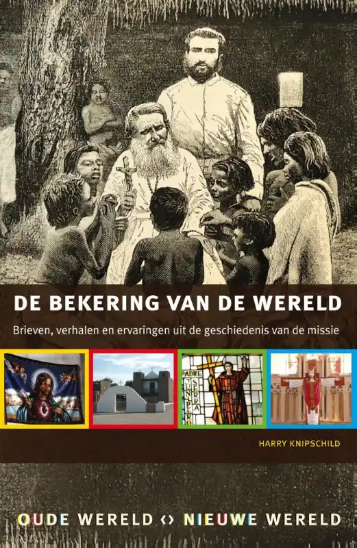 Oude wereld, nieuwe wereld De bekering van de wereld - Harry Knipschild Speciale Aanbieding