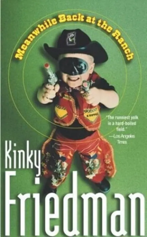 Meanwhile back at the ranch - Kinky Friedman Fabrieksprijs