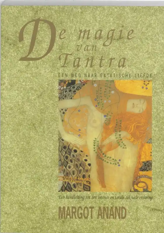 De magie van tantra / druk Herdruk - Margo Anand Gecertificeerd