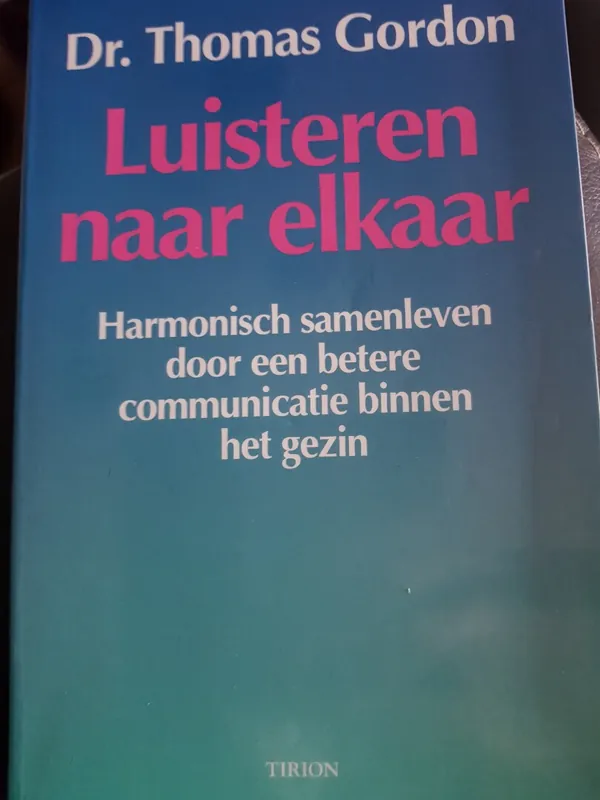 Luisteren naar elkaar - Thomas Gordon Nieuw