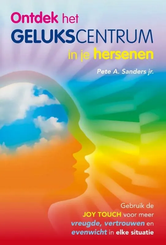 Ontdek het gelukscentrum in je hersenen - Pete A. Sanders Snelle Levering