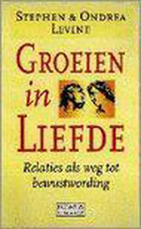 Groeien in liefde - Stephen & Ondrea Levine Bestel Nu