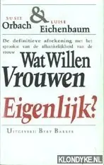 Wat willen vrouwen eigenlyk - S. Orbach Gratis Retour