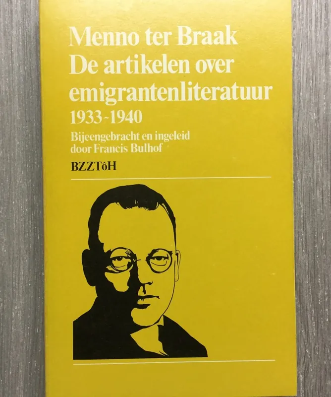 Artikelen over emigrantenliteratuur 1933-1940 - Menno ter Braak Betrouwbaar
