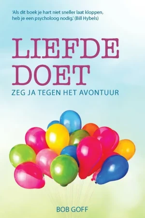 Tijdelijk Beschikbaar Liefde doet - Bob Goff