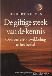Betrouwbaar De giftige steek van de kennis - Hubert Reeves