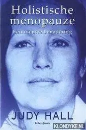 Holistische menopauze - J.udy Hall en Robert Jacobs Beperkt Aanbod