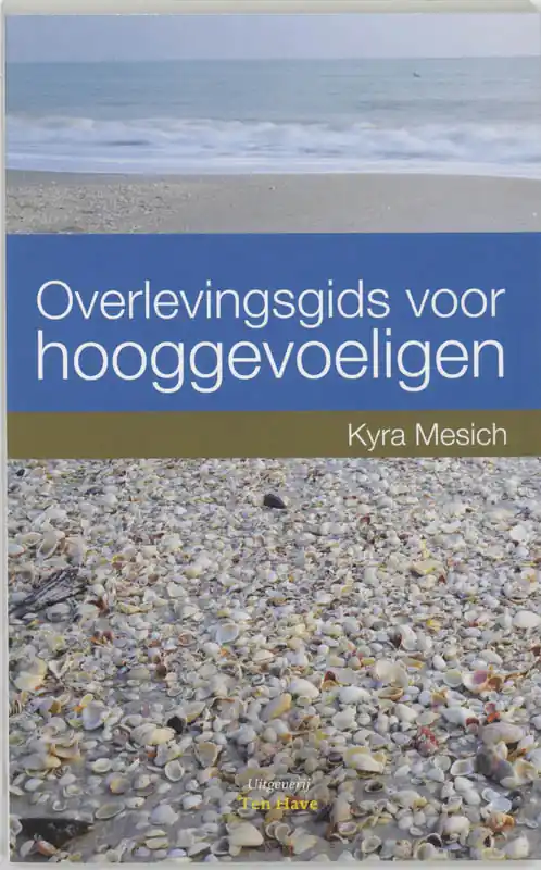 Laatste Versie Overlevingsgids voor hooggevoeligen - K. Mesich
