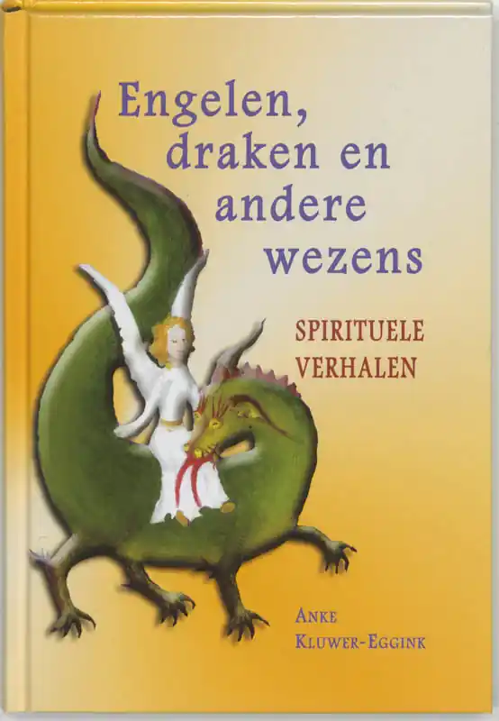 Betaalbaar Engelen, draken en andere wezens - A. Kluwer-Eggink