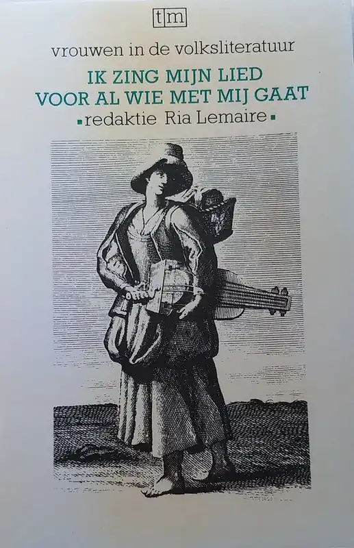 Flitsaanbieding Ik zing mijn lied voor al wie met mij gaat. Vrouwen in de volksliteratuur. - LEMAIRE, RIA (ed.).