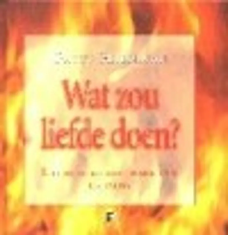 Wat zou liefde doen ? - P. Harpenau Premium