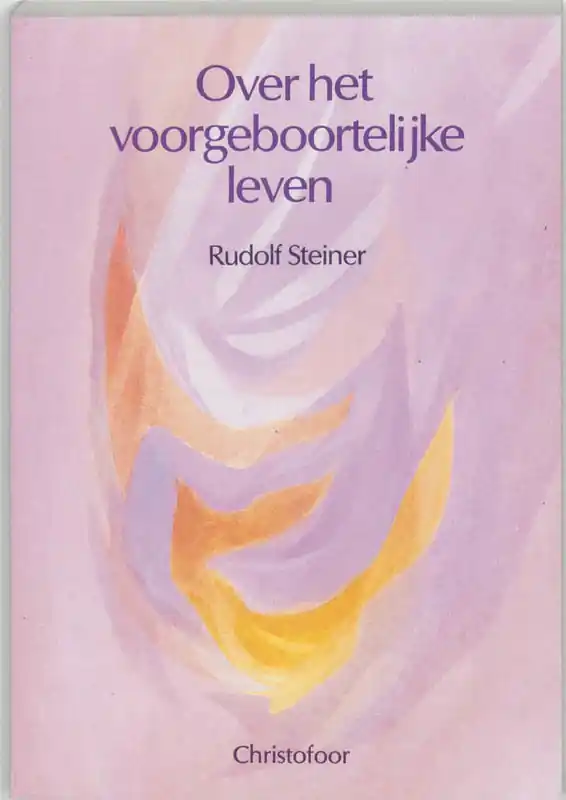 Over het voorgeboortelijke leven - Rudolf Steiner Voordeelprijs