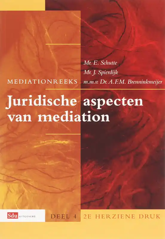 Voordeelprijs Juridische aspecten van mediation - E. Schutte; J. Spierdijk; A.F.M. Brenninkmeijer