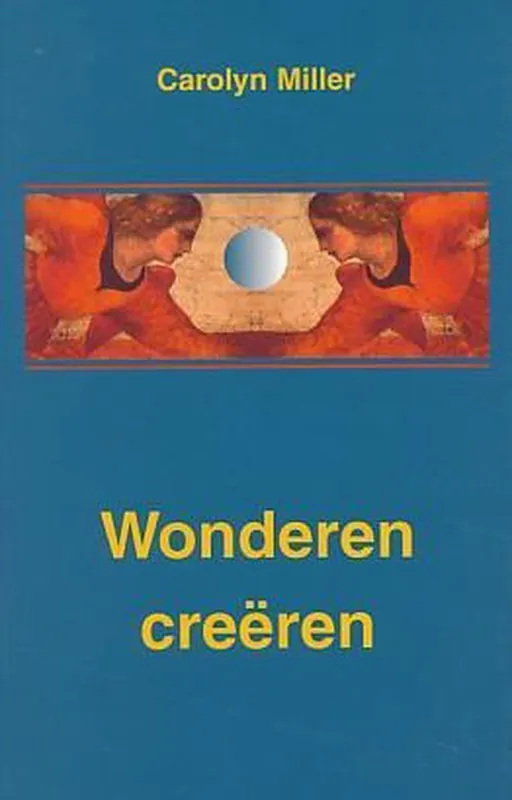 Wonderen creeren - C. Miller Lage Prijs