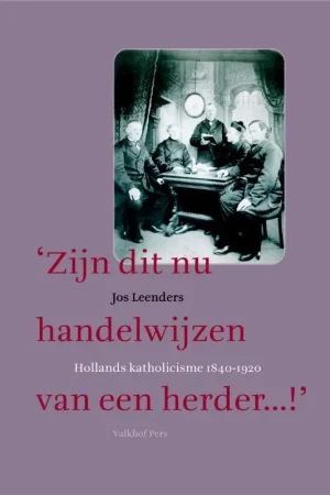 Zijn dit nu handelwijzen van een herder...! - J. Leenders Exclusieve Aanbieding