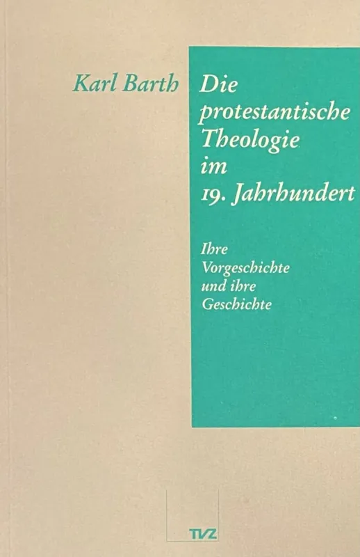 Die Protestantische Theologie Im 19. Jahrhundert - Karl Barth Express Levering