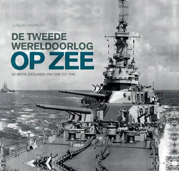 De Tweede Wereldoorlog op zee - Jeremy Harwood Goedkoop