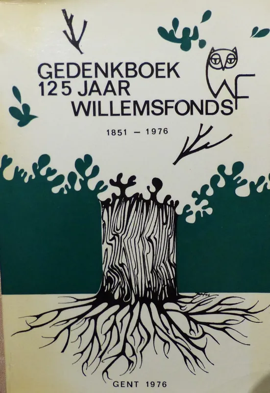 Weekendaanbieding Gedenkboek 125 jaar Willemsfonds 1851-1976 - Willemsfonds