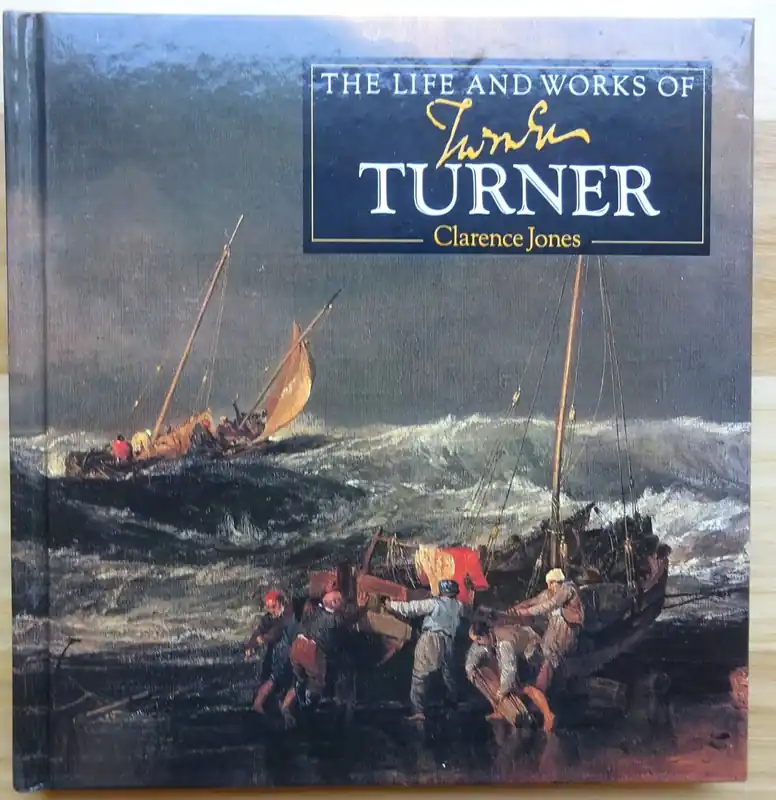 The life and works of Joseph Turner 1775-1851 - Jones, Clarence. Favoriet