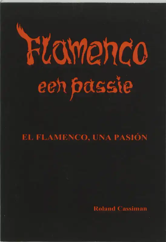 Speciale Aanbieding Flamenco, een passie = El Flamenco, una pasion - R. Cassiman