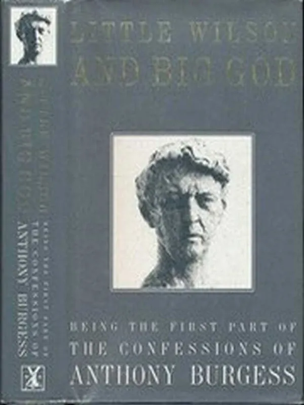Betrouwbaar Little Wilson and Big God - Anthony Burgess