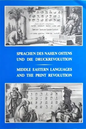 Populair Middle Eastern languages and the print revolution - Hanebutt-Benz, Eva: Glass, Dagmar: Roper, Geoffrey