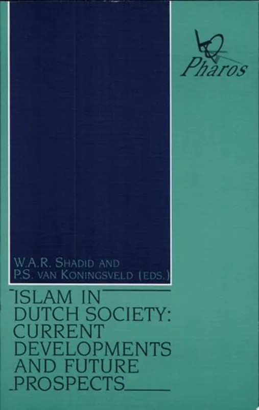 Actieprijs Islam in Dutch society - W.A.R. Shadid; P.S. van Koningsveld