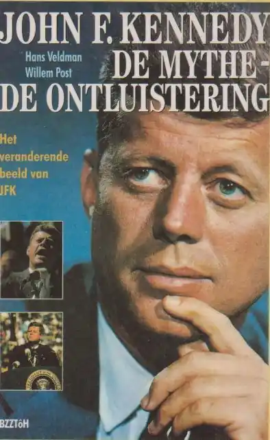Premium John F. Kennedy. De mythe - De ontluistering - Hans Veldman & Willem Post