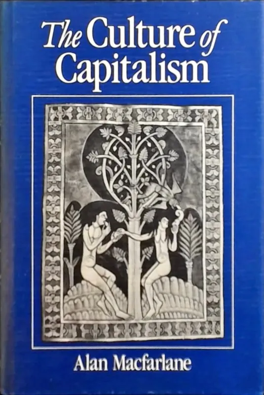 The culture of capitalism - Alan Macfarlane Bestseller