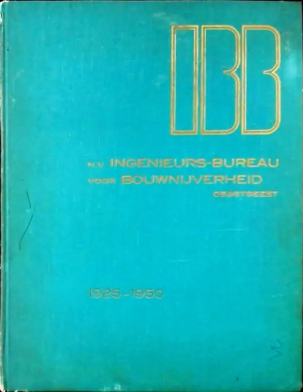 Lage Prijs IBB n.v. Ingenieurs-Bureau voor Bouwnijverheid Oegstgeest 1925-1950 - Piet Zwart Book Deisgn