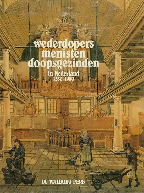 Wederdopers, menisten, doopsgezinden - Simon Groenveld Goedkoop
