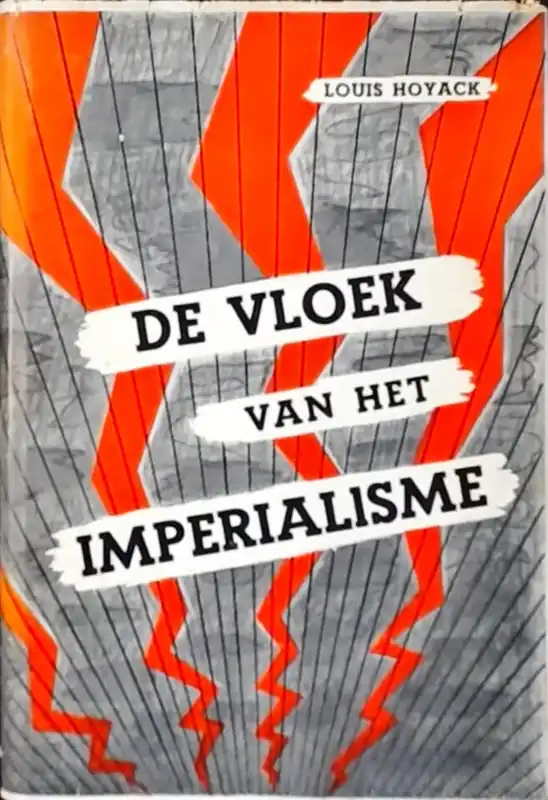 De vloek van het imperialisme - Hoyack, Louis Goedkoop