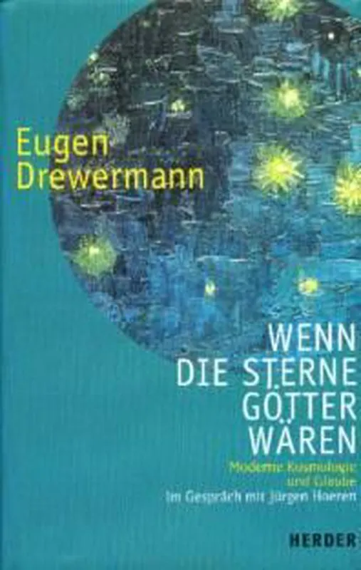 Wenn die Sterne G otter w aren...: moderne Kosmologie und Glaube - Eugen Drewermann Rechtstreeks Van De Fabrikant