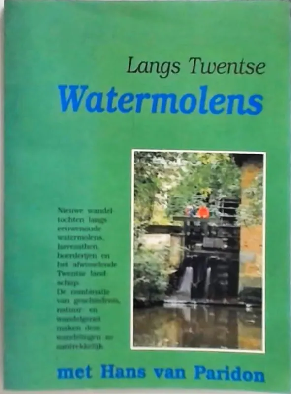 Langs twentse watermolens met paridon - Paridon Nieuw