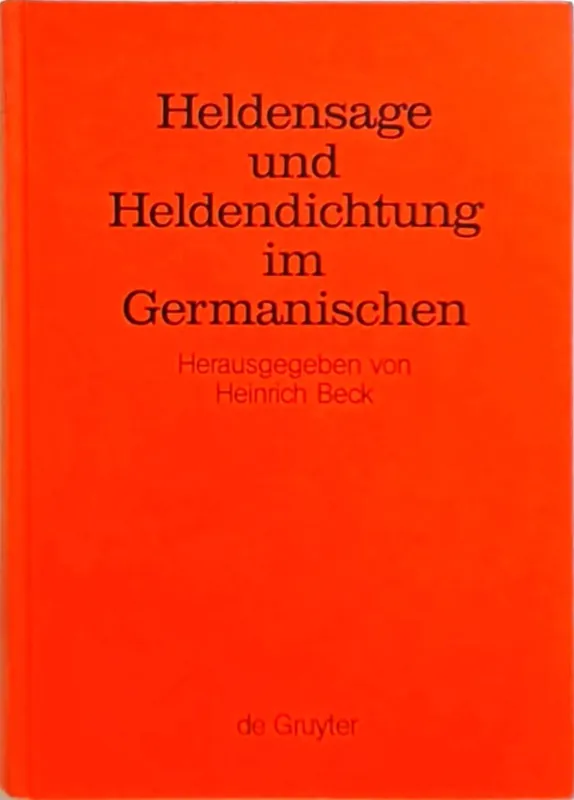 Flitsaanbieding Heldensage und Heldendichtung im Germanischen - Heinrich Beck