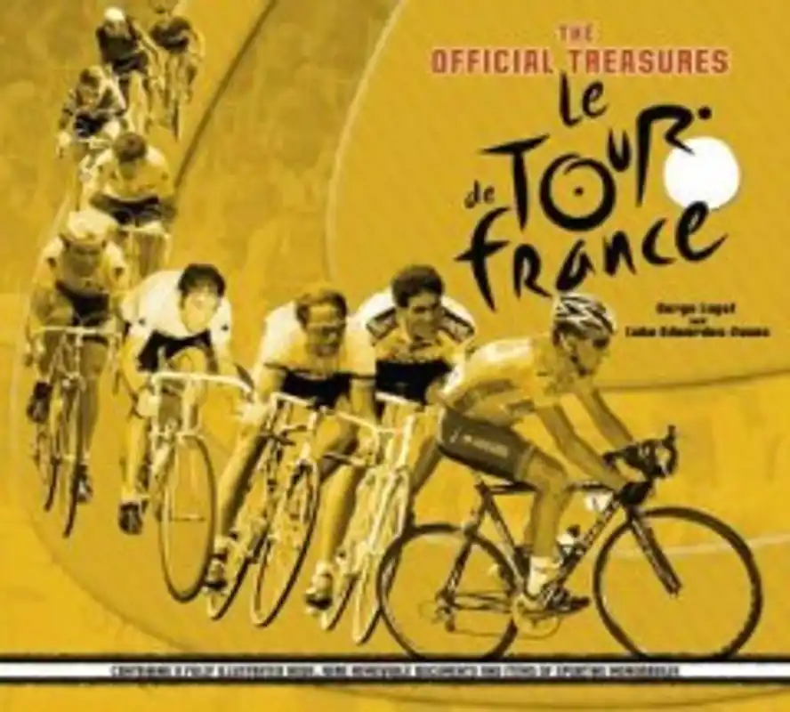 Lage Prijs The Official Treasures of the Tour De France - Serge Laget; Luke Edwardes-Evans