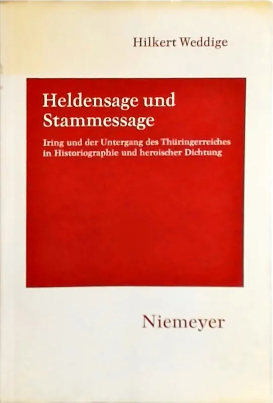 Dagaanbieding Heldensage und Stammessage - Hilkert Weddige