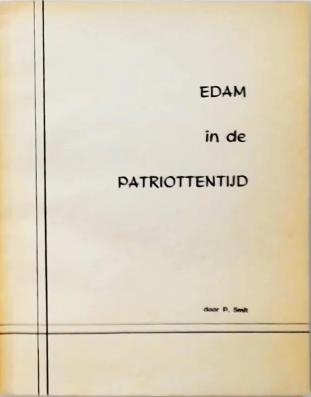Exclusieve Aanbieding Edam in de patriottentijd - Smit, P.