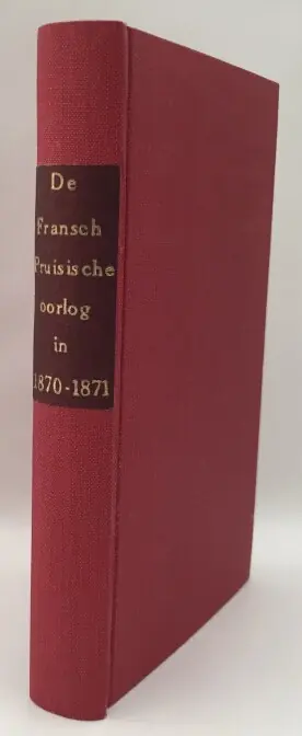 De Fransch-Pruisische Oorlog in 1870 en 1871. Met eene kaart van het oorlogstooneel - Anoniem Nieuw