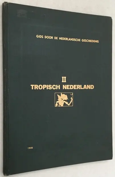 Lage Prijs Gids door de Nederlandsche geschiedenis. II. Tropisch Nederland. - Grimberg, W.L.F., bewerking; N.J. Krom, e.v.a., teksten,